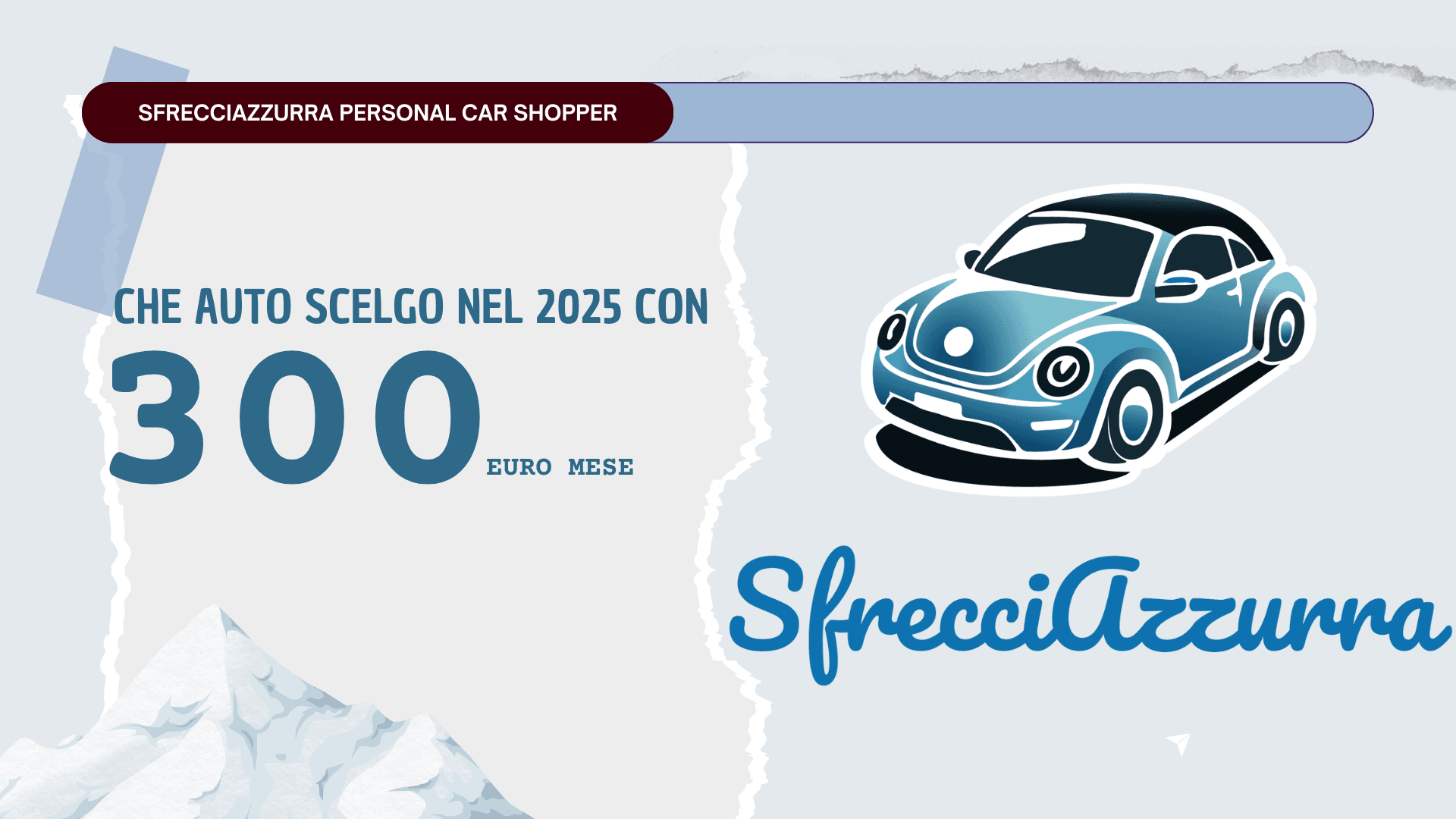 Che auto scelgo nel 2025 con 300 euro al mese