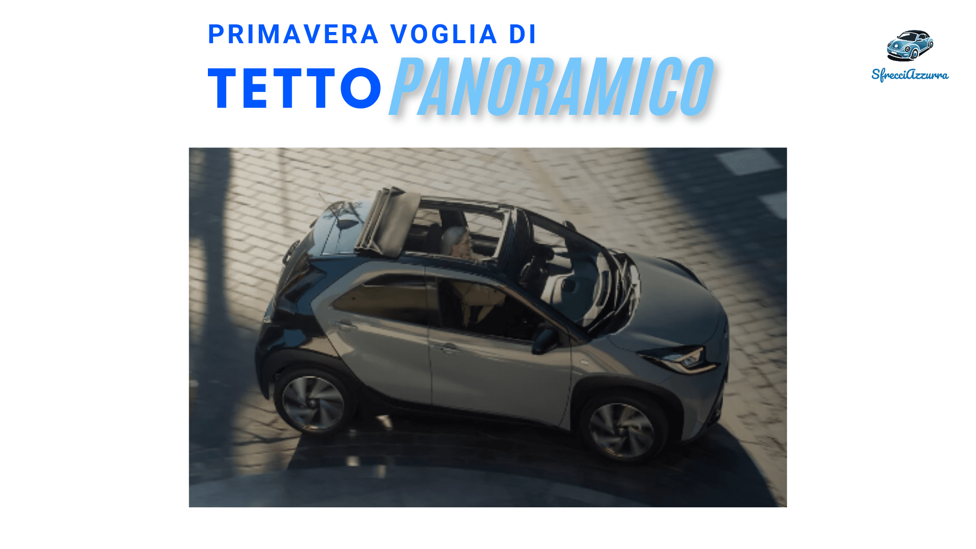 Primavera e voglia di tetto panoramico