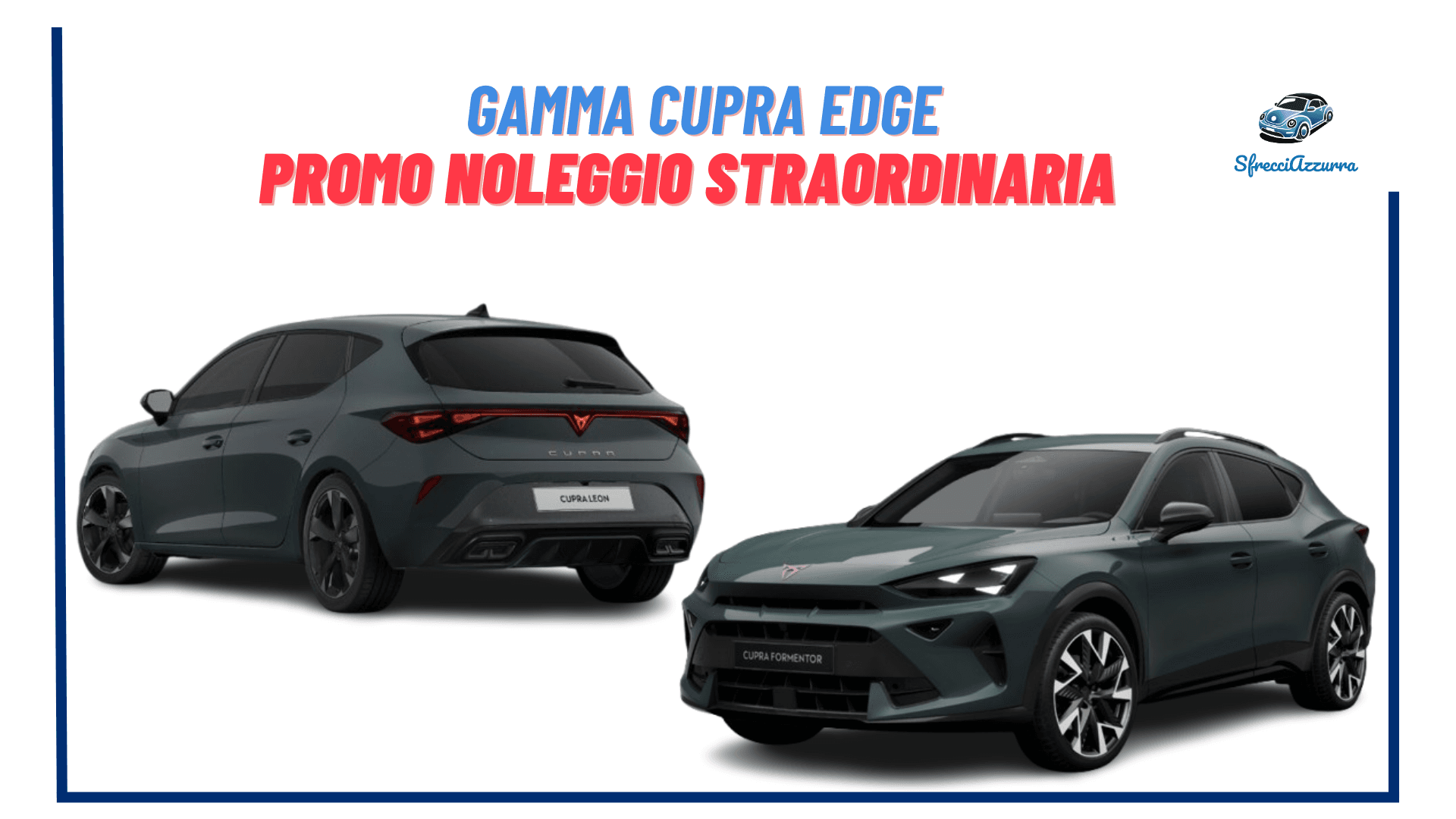 Gamma Cupra Edge – Promo Noleggio straordinarie di fine 2025