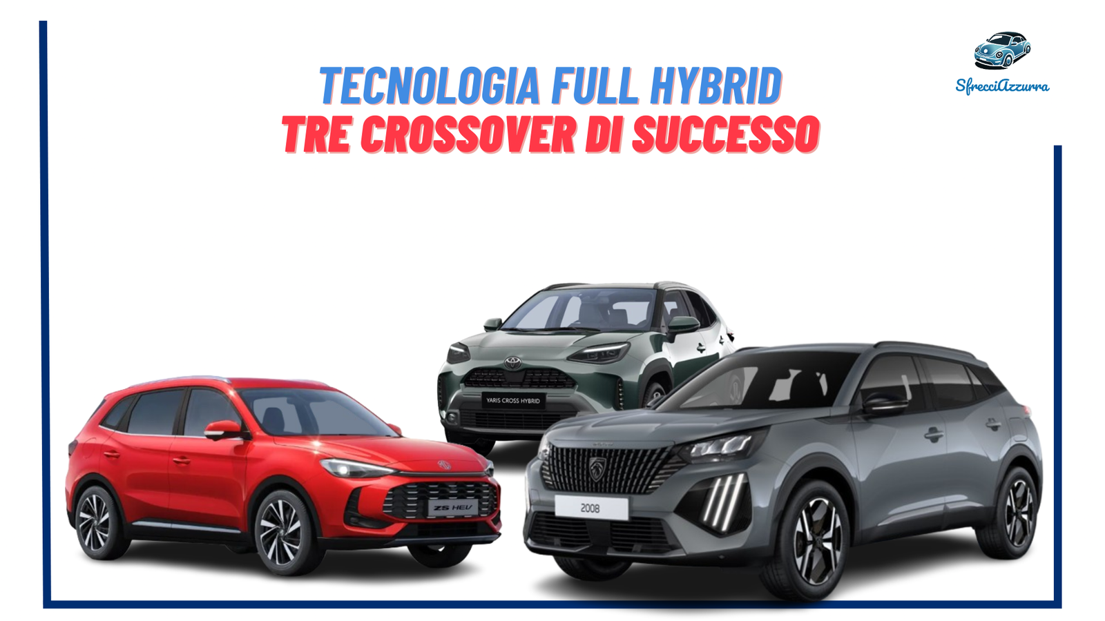 Tecnologia Full Hybrid – tre crossover di successo